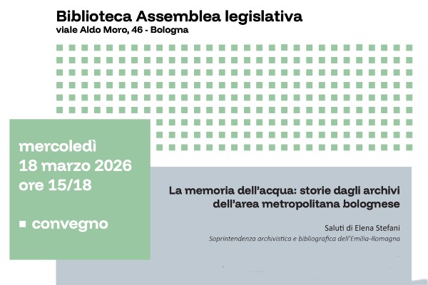 Convegno “La memoria dell'acqua: storie dagli archivi dell’area metropolitana bolognese”