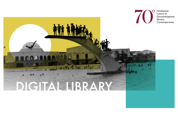 CDEC Digital Library - Risorse digitali per lo studio e la ricerca sugli ebrei e l'ebraismo nell'età contemporanea