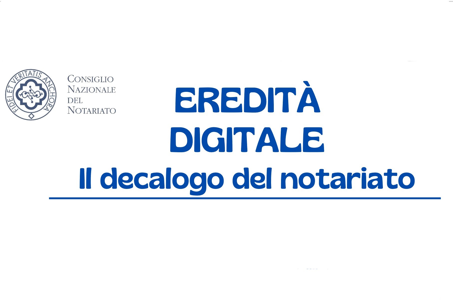 Eredità digitale - il decalogo del Notariato