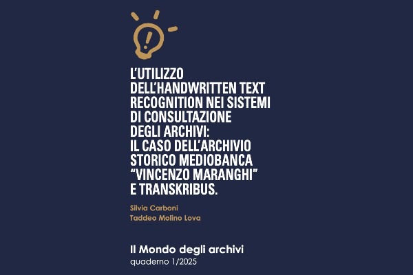 “L’utilizzo dell’Handwritten Text Recognition nei sistemi di consultazione degli archivi” - Quaderni de Il Mondo degli Archivi, 1/2025