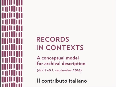 “Records in Contexts. A conceptual model for archival description. Il contributo italiano”