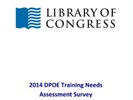 Digital Preservation Outreach and Education Program 2014 Training Needs Assessment Survey