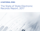 “A National Risk: The State of State Electronic Records Report, 2017”