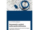 volume: Documenti e Archivi nella Sanità Elettronica