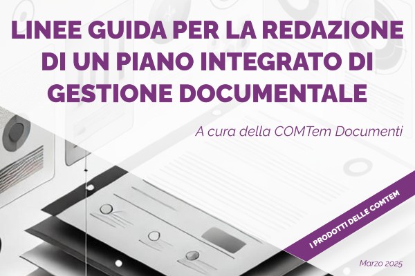 Linee guida per la redazione di un Piano integrato di gestione documentale