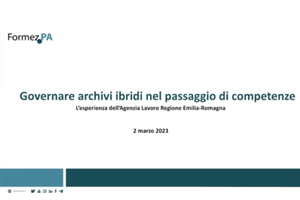 Governare archivi ibridi nel passaggio di competenze: l’esperienza dell’Agenzia Lavoro Regione Emilia-Romagna