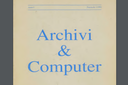 «Archivi & Computer»  è consultabile on line nel sito della Direzione generale Archivi
