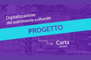 Registri, inventari, carte sciolte e mappe catastali: al via la seconda parte del progetto di digitalizzazione Carta-Archivi