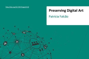 Online la guida “Preserving Digital Art”