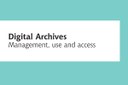 Digital Archives. Management, use and access