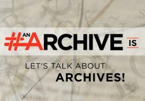 Il Consiglio Internazionale degli Archivi (ICA) lancia la campagna social #AnArchiveIs
