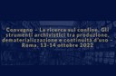 "La ricerca sul confine": il 13 e 14 ottobre a Roma un convegno sulla produzione, dematerializzazione e continuità d'uso degli strumenti archivistici