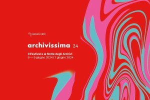 #Passioni: presentata l’edizione 2024 di Archivissima