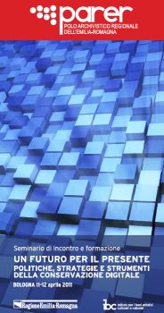 Seminario "Un futuro per il presente. Politiche, strategie, strumenti della conservazione digitale”